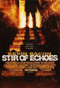 poster Stir of Echoes
        &nbsp;&nbsp;(1999)
        