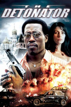 poster The Detonator
        &nbsp;&nbsp;(2006)
        