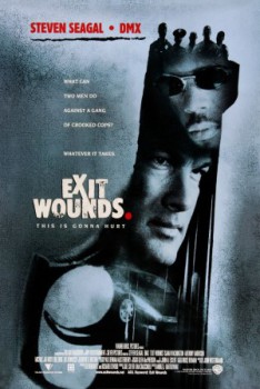 poster Exit Wounds
        &nbsp;&nbsp;(2001)
        